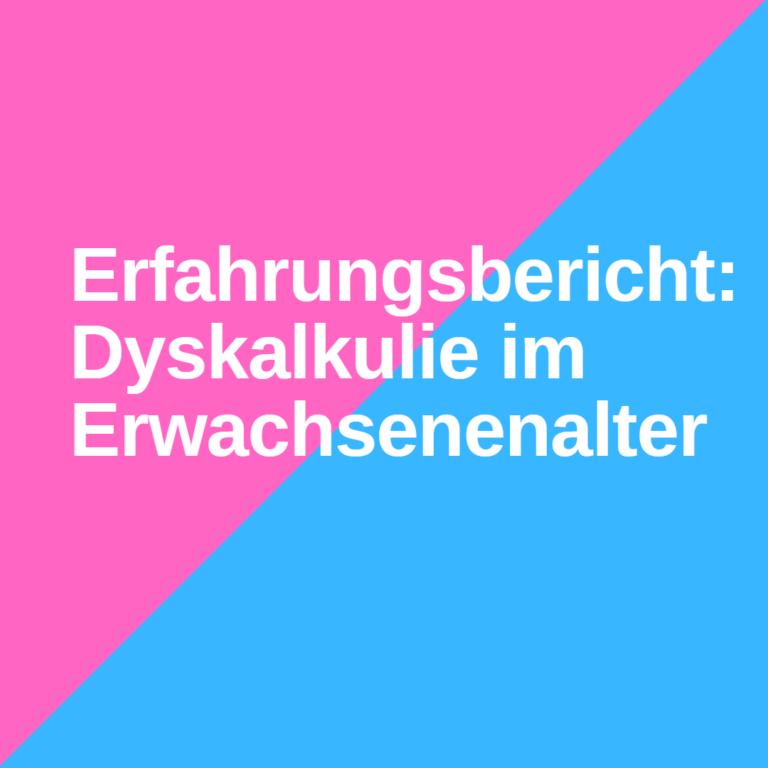 Erfahrungsbericht: Dyskalkulie Im Erwachsenenalter - Legasthenie ...